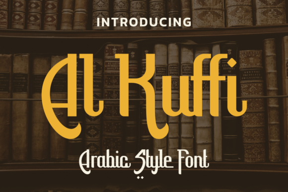 Al Kuffi: An Elegant Arabic-Style Display Font for Makers